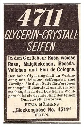 original Werbung - 1891 - Seife 4711 , F. Mülhens in Köln , Glockengasse No. 4711 !!!