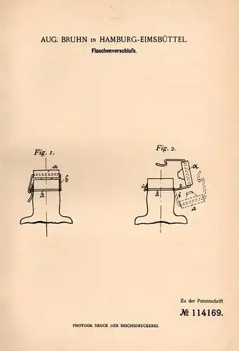 Original Patentschrift - Aug. Bruhn in Hamburg - Eimsbüttel , 1899 , Flaschenverschluß , Flaschen , Bierflasche !!!