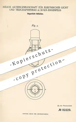 original Patent - Helios AG für Elektrisches Licht & Telegraphenbau , Köln / Ehrenfeld | 1894 | Bogenlicht - Reflektor