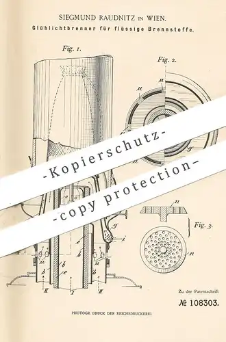 original Patent - Siegmund Raudnitz , Wien , Österreich , 1897 , Glühlichtbrenner für flüssigen Brennstoff | Brenner !