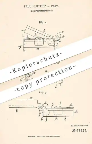 original Patent - Paul Hutflesz , Pápa , 1892 , Sicherheitsrasiermesser | Rasiermesser | Rasierer , Messer , Rasur !!!