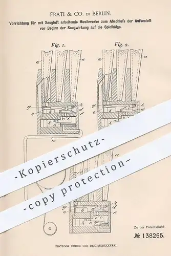 original Patent - Frati & Co. , Berlin , 1902 , mit Saugluft arbeitendes Musikwerk | Muiskinstrument , Musik !!!