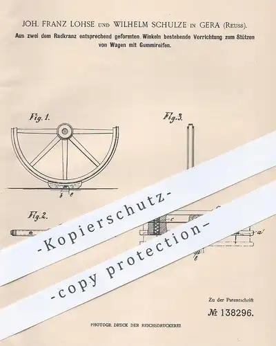 original Patent - Joh. Franz Lohse , Wilhelm Schulze , Gera / Reuss , 1902 , Stützen der Wagen mit Gummireifen | Reifen