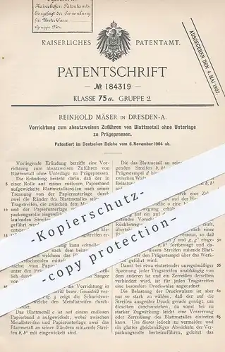 original Patent - Reinhold Mäser , Dresden  1904 , Zuführen von Blattmetall zu Prägepresse | Presse , Blattgold , Prägen