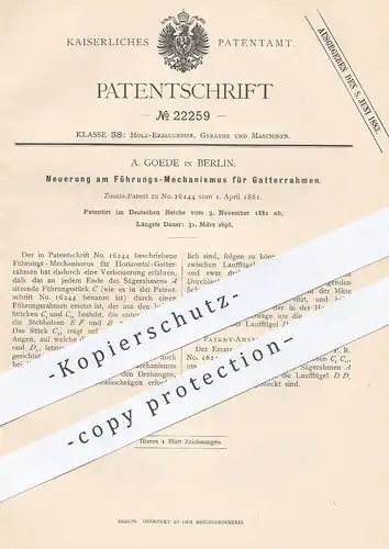 original Patent -A. Goede , Berlin , 1882 , Führungsmechanismus für Gatterrahmen | Gatter , Holz , Säge , Sägen !!