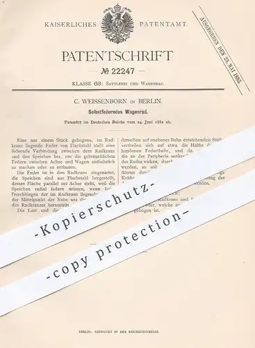 original Patent - C. Weissenborn , Berlin , 1882 , Selbstfederndes Wagenrad | Rad , Räder , Kutsche , Kutschwagen !!