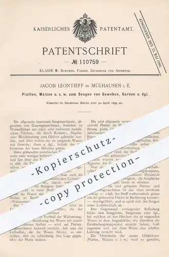 original Patent - Jacob Leontieff , Mülhausen , 1899 , Platten u. Walzen zum Sengen von Gewebe , Garn | Sengmaschine