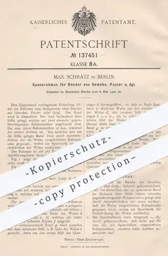 original Patent - Max Schratz , Berlin , 1902 , Spannrahmen für Bänder aus Gewebe , Papier | Rahmen , Stoff !!!