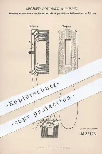 original Patent - Siegfried Goldmann , Dresden , 1886 , Seifenbehälter an Bürsten | Seife , Bürste , Bürsten , Borsten