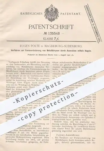 original Patent - Eugen Polte , Magdeburg / Sudenberg , 1901 , Metallkörper auswalzen mittels Kugeln | Walze , Walzen !!
