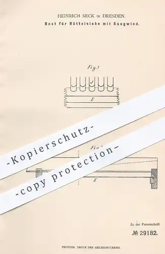 original Patent - Heinrich Seck , Dresden , 1884 , Rost für Rüttelsiebe mit Saugwind | Sieb , Siebe , Mühle , Müller !