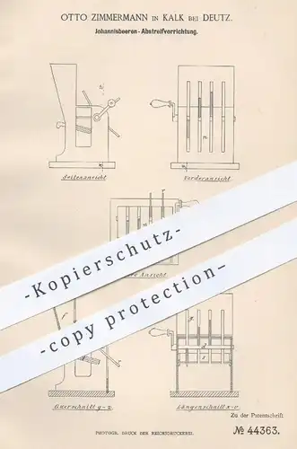 original Patent - Otto Zimmermann , Kalk / Deutz , 1887 , Johannisbeeren - Abstreifvorrichtung | Ernte , Gärtner , Beere