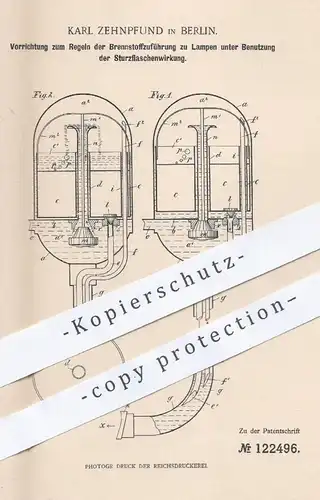 original Patent - Karl Zehnpfund , Berlin , 1900 , Regelung der Brennstoffzuführung zu Lampen | Brenner , Licht , Lampe