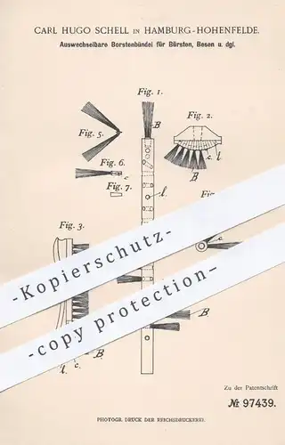 original Patent - Carl Hugo Schell , Hamburg / Hohenfelde  1897 , wechselbare Borstenbündel für Bürsten , Besen | Bürste