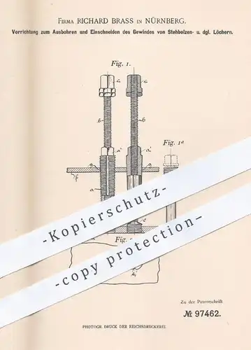 original Patent - Richard Brass , Nürnberg 1897 , Ausbohren u. Einschneiden von Gewinde der Stehbolzen | Bohren , Bohrer