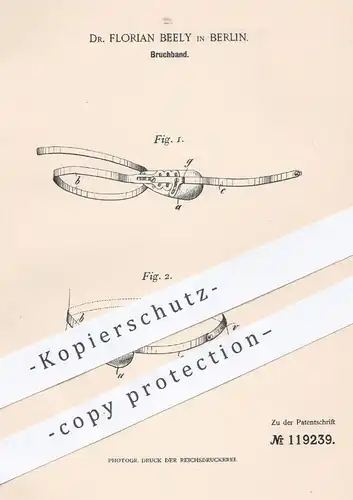 original Patent - Dr. Florian Beely , Berlin 1900 , Bruchband | Verband , Medizin , Arzt , Chirurg , Orthopäde , Schiene