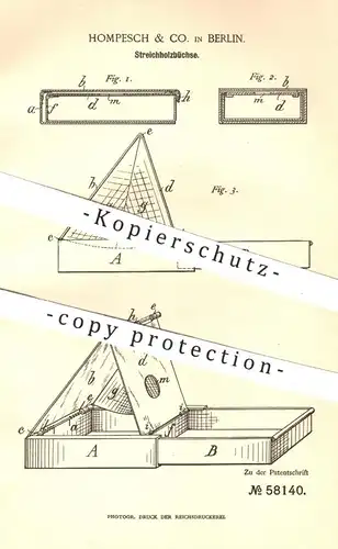 original Patent - Hompesch & Co. in Berlin , 1890 , Streichholzbüchse , Streichholzschachtel | Streichholz , Schachtel !