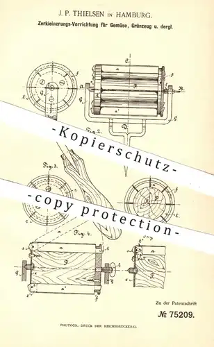 original Patent - J. P. Thielsen , Hamburg , 1893 , Zerhacken u. Zerkleinern von Gemüse | Küchenmaschine , Mühle !!!