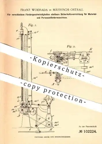 original Patent - Franz Wodrada , Mährisch Ostrau , Sicherheit an Fördermaschinen für Personen u. Güter | Förderung !!!