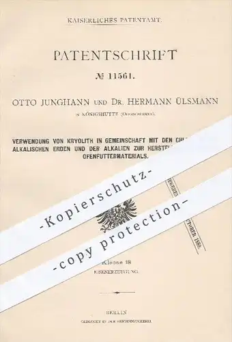 original Patent - O. Junghann , Dr. H. Ülsmann , Königshütte Oberschlesien , 1879 , Herstellung von Ofenfutter | Eisen !