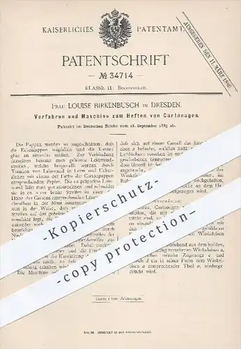 original Patent - Louise Birkenbusch , Dresden , 1885 , Maschine zum Heften von Kartonagen | Karton , Pappe , Papier !!