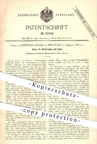 original Patent - L. Lieberich Söhne , Neustadt a. Haardt , 1892 , Kelter für Weintrauben , Trauben , Kelterei , Wein !!