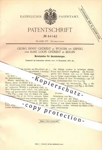 original Patent - G. E. Grünert , Wurzen , Leipzig u. K. L. Grünert , Berlin , 1887 , Metallplatten für Dachdeckung !!