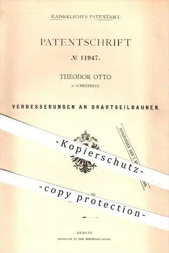 original Patent - Theodor Otto , Schkeuditz , 1880 , Drahtseilbahnen , Seilbahn , Seilbahnen , Bahn , Bahnen , Transport