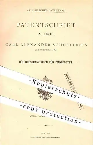 original Patent - Carl A. Schusterius , Königsberg i. Pr. , 1880 , Hilfsresonanzböden für Pianofortes , Piano , Klavier
