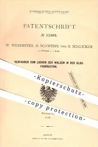 original Patent - W. Westmeyer , D. Schweppe , R. Schlicker , Witten , Ruhr , 1880 , Lochen der Walzen in Glas - Fabrik