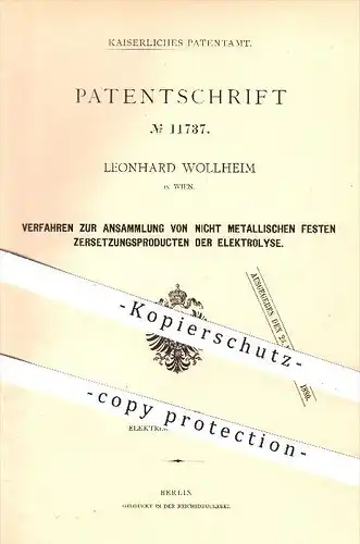 original Patent - L. Wollheim , Wien , 1880 , Ansammlung nicht metallischer fester Zersetzungsprodukte der Elektrolyse !
