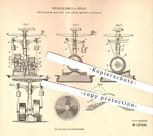 original Patent - Wilhelm Ermus in Berlin , 1900 , Kollergang mit auf- und absteigenden Läufern , Mineralien , Mahlwerk