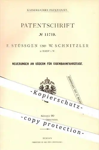 original Patent - F. Stüssgen und W. Schnitzler in Barop i. W. , 1880 , Räder für Eisenbahnfahrzeuge , Eisenbahn , Rad !