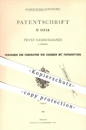 original Patent - Franz Germeshausen in Bremen , 1879 , Zigarren mit Papierspitze , Zigarre , Rauchen , Tabak , Papier !