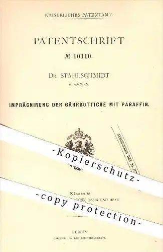 original Patent - Dr. Stahlschmidt , Aachen , 1880 , Imprägnierung der Gährbottiche mit Paraffin , Bier , Wein , Essig !
