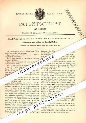 Original Patent - Kiesewalter & Hohaus in Hernsdorf b. Wigandsthal / Pobiedna ,1881,Lötapparat für Bandsägen , Schlesien