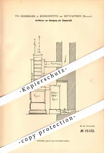Original Patent - T. Seeberger in Königshütte b. Mitterteich , 1881 , Reinigung der Zimmerluft , Tirschenreuth !!!