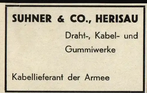 original Werbung - 1939 - Suhner & Co. in Herisau , Kabellieferant der Armee !!!