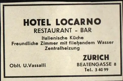 original Werbung - 1939 - Hotel Locarno , U. Vassalli in Zürich , Beatengasse !!! !!!