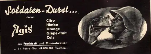 original Werbung - 1939 - Soldaten-Durst , AGIS , Brause , Cola , Mineralwasser !!!