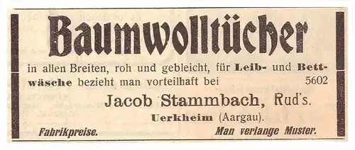 original Werbung / Reklame - 1911 - Baumwolltücher , Jacob Stammbach in Uerkheim , Aargau , Leibwäsche !!!