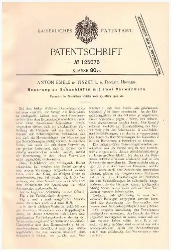 Original Patent -  Anton Emele in Piszke a.d. Donau , 1900 , Schachtofen mit Vorwärmer , Heizung !!!