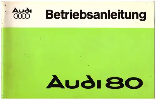 Betriebsanleitung , Handbuch - Audi 80 , 1978 , 76 Seiten , NSU , Auto Union !!!
