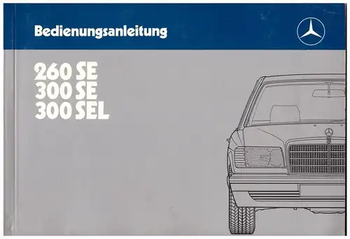 Betriebsanleitung , Handbuch - Mercedes 300SE , 300SEL , 260 SE , Typ 126 , 116 Seiten !!!