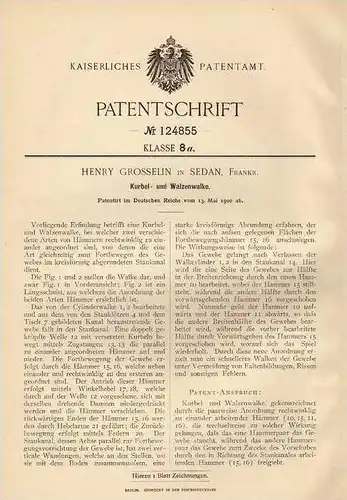 Original Patentschrift - H. Grosselin in Sedan , 1900 , Kurbel- und Walzenwalke !!!