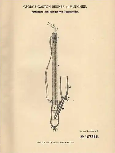 Original Patentschrift - G. Benner in München , 1899 , Tabakspfeifen - Reiniger , Pfeife , Tabak , Wasserpfeife !!!