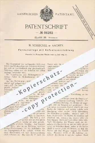 original Patent - M. Schiechel in Aachen , 1895 , Förderanlage mit Aufsatzvorrichtung | Hebezeuge , Aufzüge , Seilzug !!