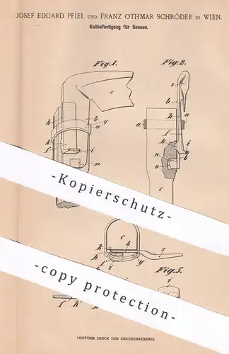 original Patent - Josef Eduard Pfiel , Franz Othmar Schröder , Wien , Österreich , Keilbefestigung für Sensen | Sense