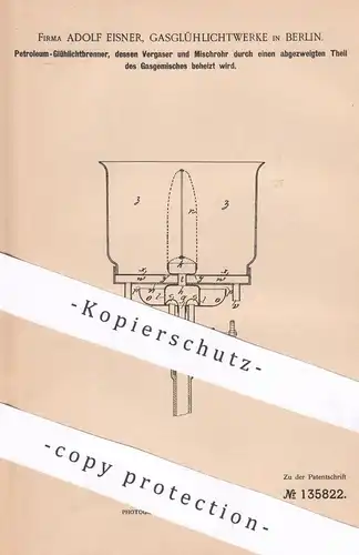 original Patent - Adolf Eisner , Gasglühlichtwerke , Berlin | 1901 | Petroleum - Glühlichtbrenner | Brenner | Gas , Gase
