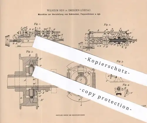 original Patent - Wilhelm Reh , Dresden / Löbtau , 1898 , Herst. von Schrauben , Façonstück | Metall , Schneidzeug !!